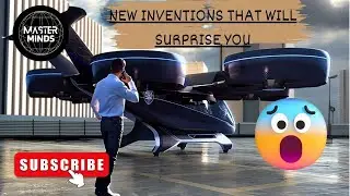 NEW INVENTIONS THAT WILL SURPRISE YOU | Master Minds #inventions #technology