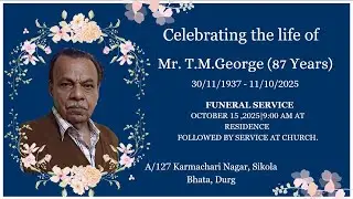 The Funeral Service: Mr. T. M. George (87 Years)