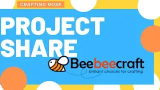 Project Share #4 | featuring 5 Sets of Nesting Dies | BeeBeecraft