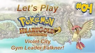Let's Play Pokemon Heartgold, Episode 4: Violet City Gym Leader Falkner!