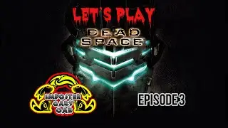 Dead Space Can I Get Better lol Epi. 3