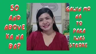 Age 50 ka na ba? Eto ang 10 tips para Iwas sa Stroke or Heart Attack Panoorin mo ito hanggang dulo!!