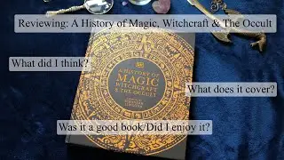 Book Review of A History Of Magic by DK | @lifelongscribe
