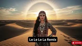 Le Le Le La &ndash; Epic Arabic House Remix 2025 | Habibi Festival Energy 🔥✨