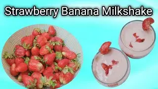 Best Strawberry Banana Smoothie Recipe | Strawberry And Banana Milkshake | Street Style Banana Juice
