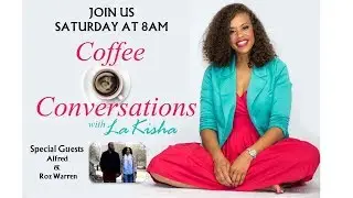 Coffee and Conversations w/LaKisha Aldridge Johnson #246 with Alfred and Roz Warren
