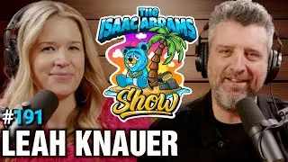 COMEDIAN LEAH KNAUER | The Isaac Abrams Show |  Ep 191