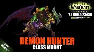 Demon Hunter 7.2 Class Mount | World of Warcraft Legion