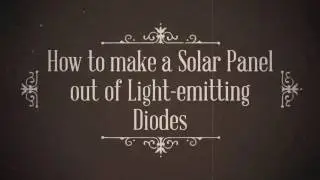 A Solar Panel made out of LEDs and how it works.