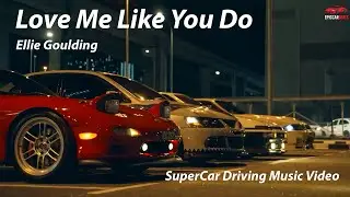 Love Me Like You Do – Ellie Goulding | SuperCar Driving Music Video