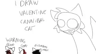 Valentine cannibal cat draw part1