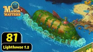Manor Matters - Day 81.2 - Lighthouse Day 1.2 - Gameplay Story