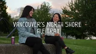 BC ALE TRAIL Vancouver's North Shore