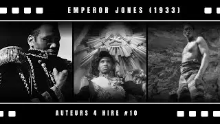 The Emperor Jones (1933) | A Biblical Film Analysis | Auteurs 4 Hire #10