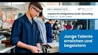 Info-Session (Teil 1): Impulse f&uuml;r erfolgreiches Azubi-Recruiting