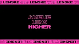 Amelie Lens - Higher (Lenske013)