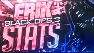Erik - Black Ops 3 Stats