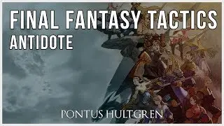 Final Fantasy Tactics | Antidote [Orchestral]