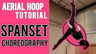Aerial Hoop TUTORIAL: Spanset and TOP BAR CHOREOGRAPHY
