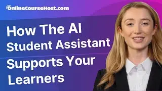 How the AI Student Assistant Supports Your Learners