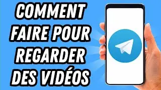 Comment faire pour regarder des vid&eacute;os sur Telegram (GUIDE COMPLET)