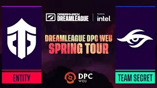 Dota2 - Entity vs Team Secret - Game 1 - DPC WEU Tour 2 - DreamLeague Season 17