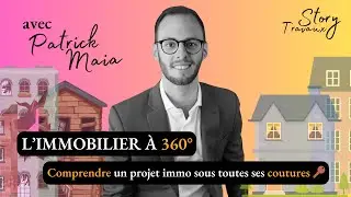 L'immobilier &agrave; 360&deg; : comprendre un projet immobilier sous toutes ses coutures 🔑