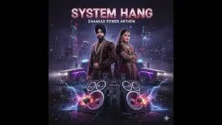 YSTEM HANG | Heavy Bass Punjabi Song 2026 | Dhaakad Power Anthem (Official Audio) 🔥🔊