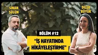 İş Hayatında Hikâyeleştirme - Sinan Sülün & Dilek Büyük