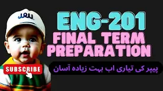 ENG201 Final Term Preparation 2023 || Eng201 fianl term preparation || Subjective And Objective