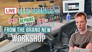 🔴 First Stream From The BRAND NEW Workshop! 🔴Repairing Electronics LIVE 🔴