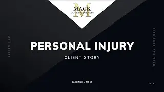 Mack Personal Injury Attorney - Client Story