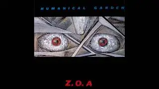 Z.O.A - Humanical Garden (1988) [Full Album with CD Bonus Track]