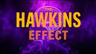 THE HAWKINS EFFECT: A Neurological Phenomenon Hidden by the Government