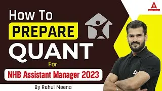 How to Prepare Quant for NHB Exam | NHB Assistant Manager Recruitment 2023 | By Rahul Meena