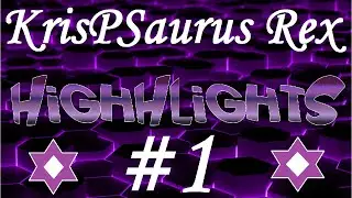 KrisPSaurus Rex: Highlight Reel #1 - The First Few