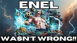 Enel Wasn’t Evil… He Was RIGHT!