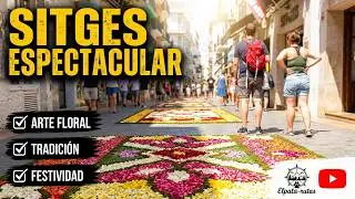 Visitamos las alfombras florales de Sitges (Corpus Sitges 2025 ).