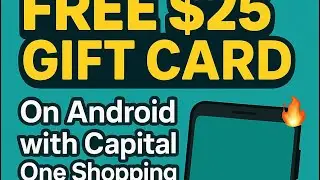 Free $25 Gift Card on Capital One Shopping App! 💸 | Android Setup Guide 2025