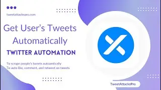 Grow Faster on Twitter: Scrape Users Tweets Easily with TweetAttacksPro