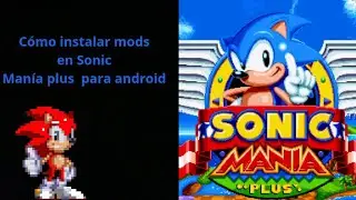 C&oacute;mo instalar mods en Sonic Man&iacute;a plus para android#sonicmanisplus#Elian_el_erizo2026
