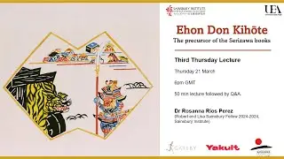 Third Thursday Lecture - &lsquo;Ehon Don Kihōte&rsquo;: The precursor of the Serizawa books