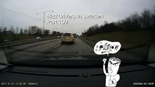 Bad Drivers in Sweden #109 Speed changers, big cars and small....