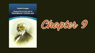 Narrative of the Life of Frederick Douglass Chapter 9 Audiobook
