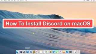 How To Install Discord on macOS [Tutorial]