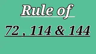 Rule of 72,114 & 144 क्या है || गणना करें कि जमा धन कितने वर्षों में दुगुना,तिगुना और चार गुना होगा