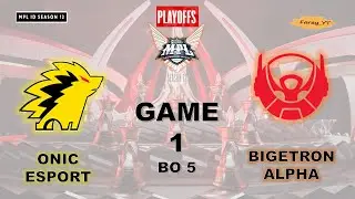 ONIC vs BTR GAME 1 PLAYOFFS SEASON MPL ID S-12 | 0NIC ESPORT vs BIGETRON ALPHA Faray Gaming YT