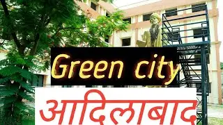 green City adilabad || @satublog