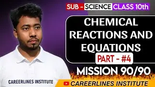Chemical Reactions And Equations || PART-04 || Class 10th Science || #SEBA #CBSE 