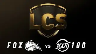 FOX vs. 100 - Week 8 Day 2 | LCS Spring Split | Echo Fox vs. 100 Thieves (2019)